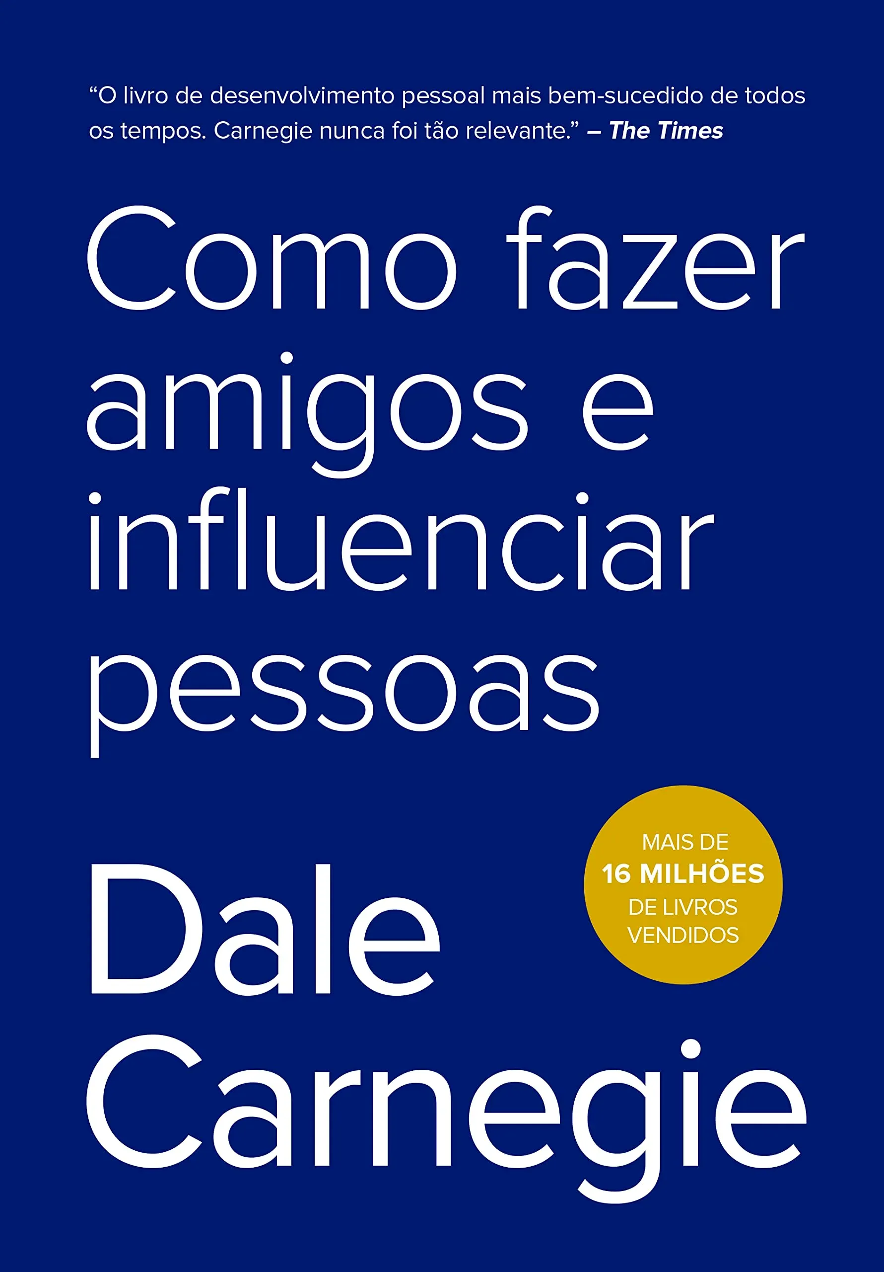 "Como fazer amigos e influenciar pessoas" de Dale Carnegie